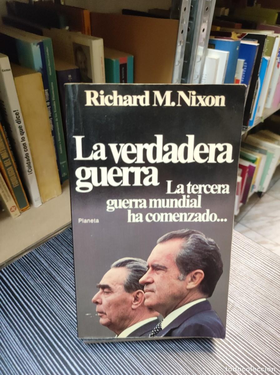 Libros: LA VERDADERA GUERRA - RICHARD M. NIXON - PLANETA - Foto 1