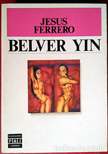 Libros: B&eacute;lver Yin. - Ferrero, Jes&uacute;s. TDK940