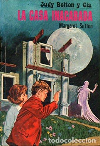 B&uuml;cher: La casa inacabada. - Sutton, Margaret. TDK940