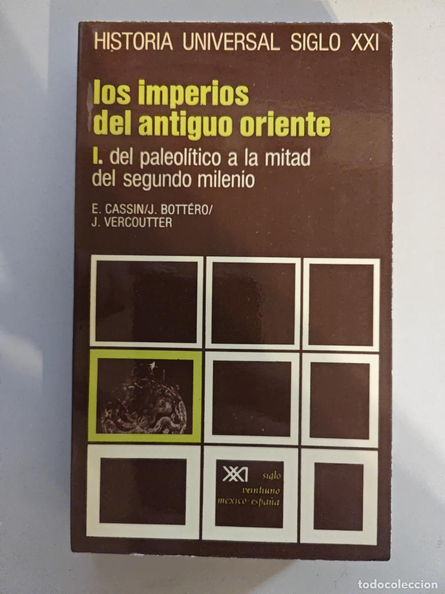 Libri di seconda mano: Los imperios del antiguo oriente I. - E. Cassin-J. Bottero-J.Vercoutter. TDK938