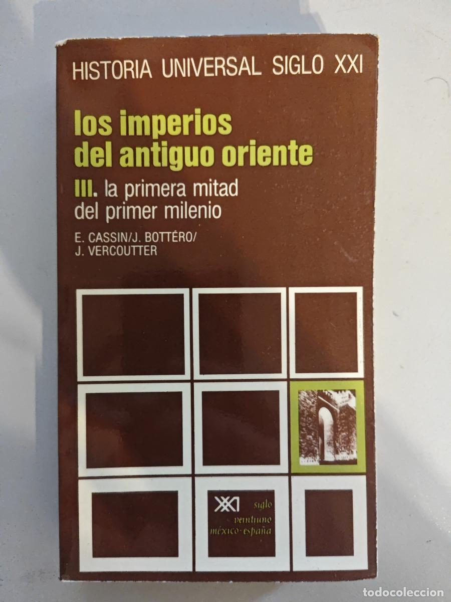 Libri di seconda mano: Los imperios del antiguo oriente III. - E. Cassin-J. Bottero-J.Vercoutter. TDK938