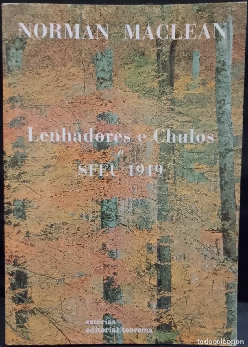 Libros: Lenhadores e Chulos e SFEU 1919 - Norman Maclean - Foto 1