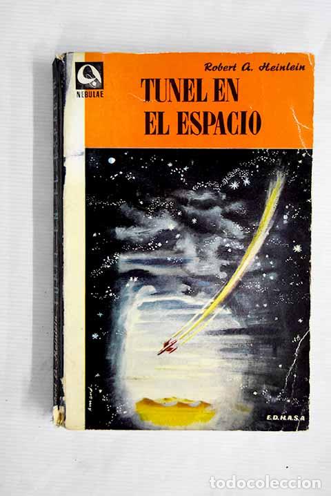 Libros: T&uacute;nel en el espacio: Heinlein, Robert A..- Heinlein, Robert A. - Foto 1