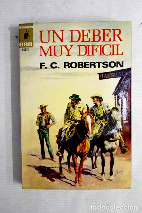 Libros: Un deber muy dificil.- Robertson, Frank C. - Foto 1