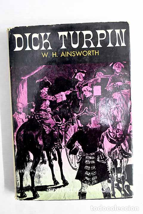 Libros: Dick Turpin: Ainsworth, William Harrison.- Ainsworth, William Harrison - Foto 1
