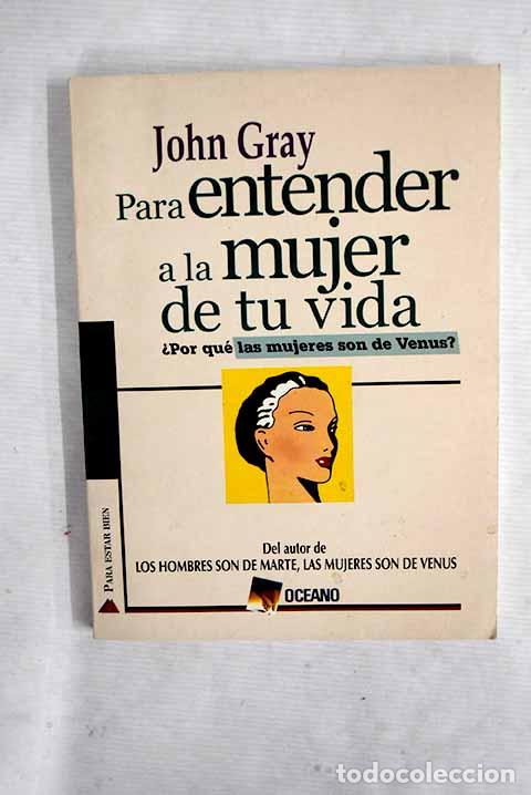 Libros: Para entender a la mujer de tu vida.- Gray, John - Foto 1