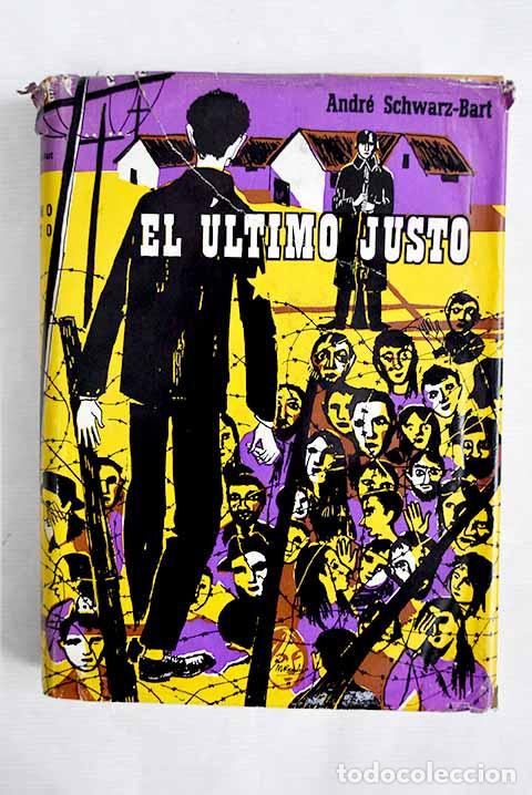 Libros: El &uacute;ltimo justo: Schwarz-Bart, Andr&eacute;.- Schwarz-Bart, Andr&eacute; - Foto 1