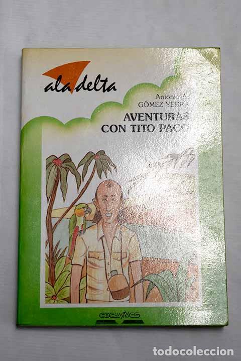 Libros: Aventuras con Tito Paco.- G&oacute;mez Yebra, Antonio A. - Foto 1