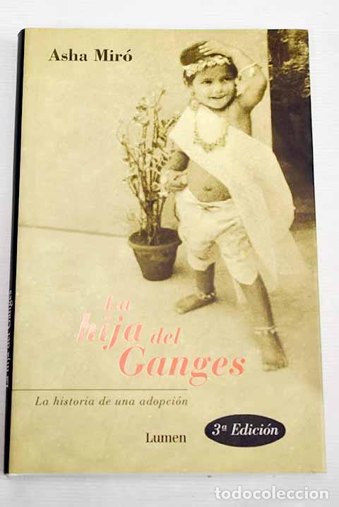 Libros: La hija del Ganges: Mir&oacute;, Asha.- Mir&oacute;, Asha - Foto 1