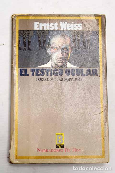 Libros: El testigo ocular: Weiss, Ernst.- Weiss, Ernst - Foto 1