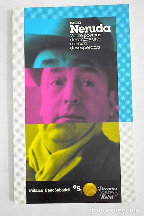 Libros: Veinte poemas de amor y una canci&oacute;n desesperada.- Neruda, Pablo