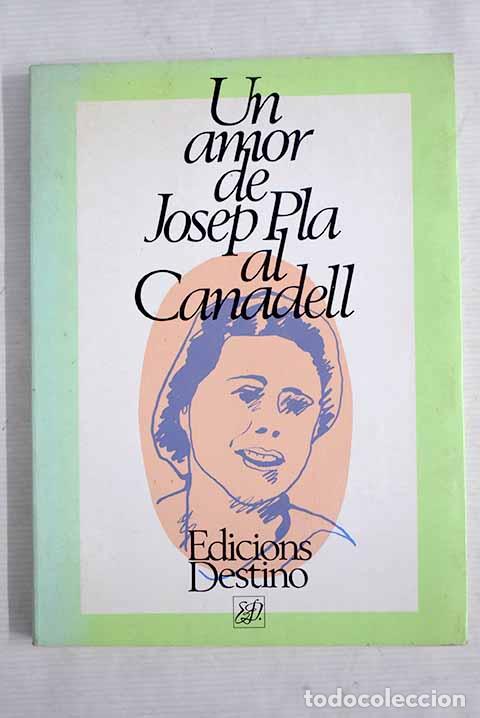 Libros: Un amor de Josep Pla al Canadell.- Pla, Josep - Foto 1