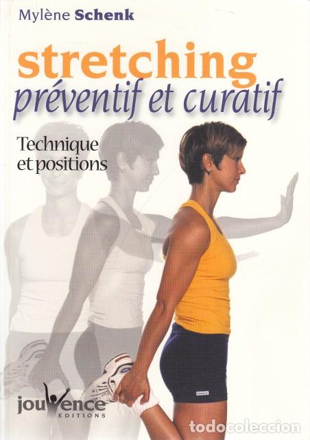 Libros: STRECHING PR&Eacute;VENTIF ET CURATIF. TECHNIQUE ET POSITIONS - SCHENK, MYL&Egrave;NE - Foto 1