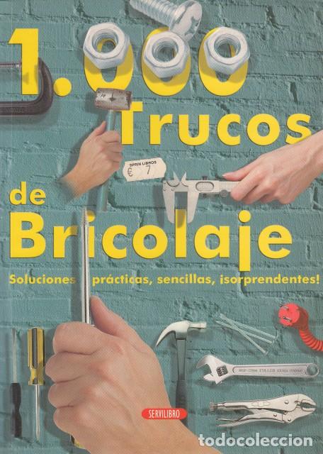 Libros: 1000 TRUCOS DE BRICOLAJE - SERVILIBRO (EDITA) - Foto 1