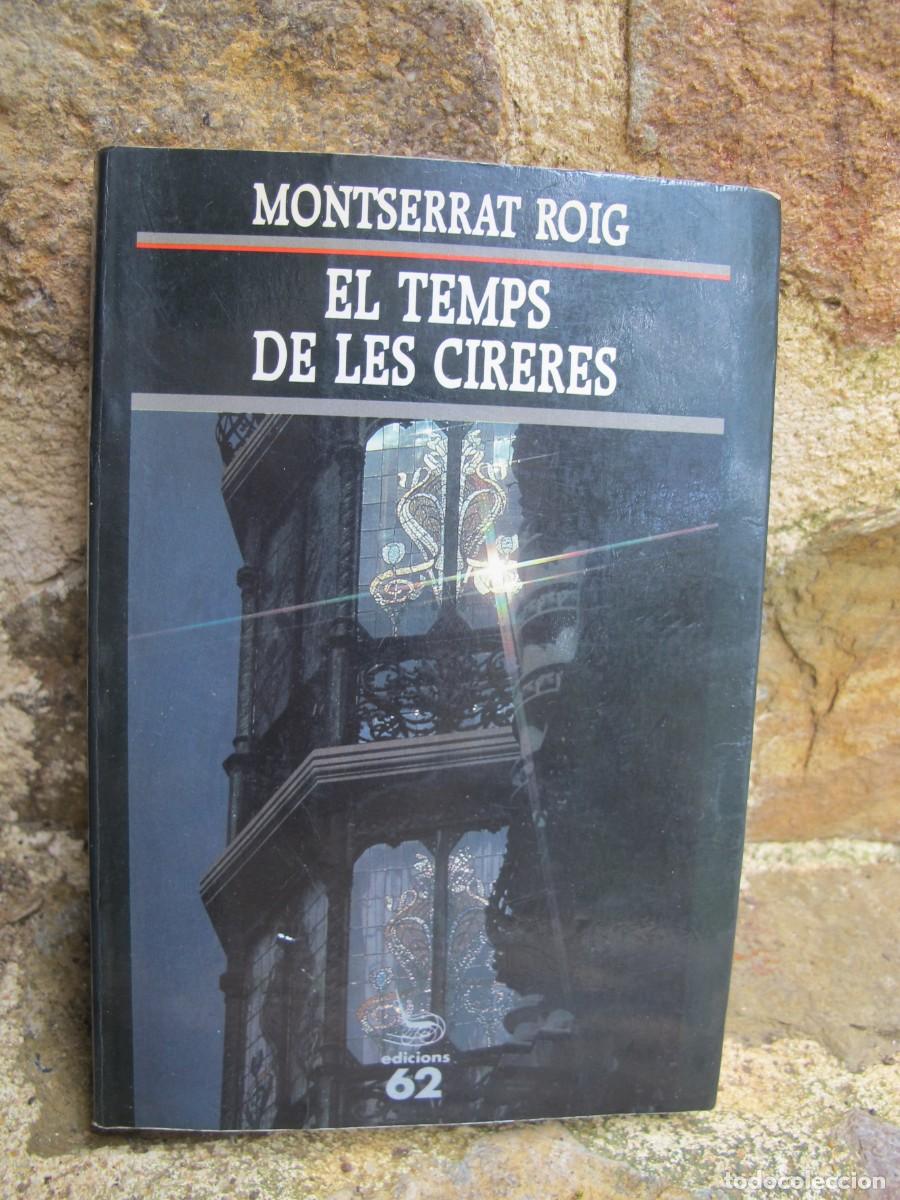 Libros: EL TEMPS DE LES CIRERES. MOTSERRAT ROIG. EDICIONS 62 - Foto 1
