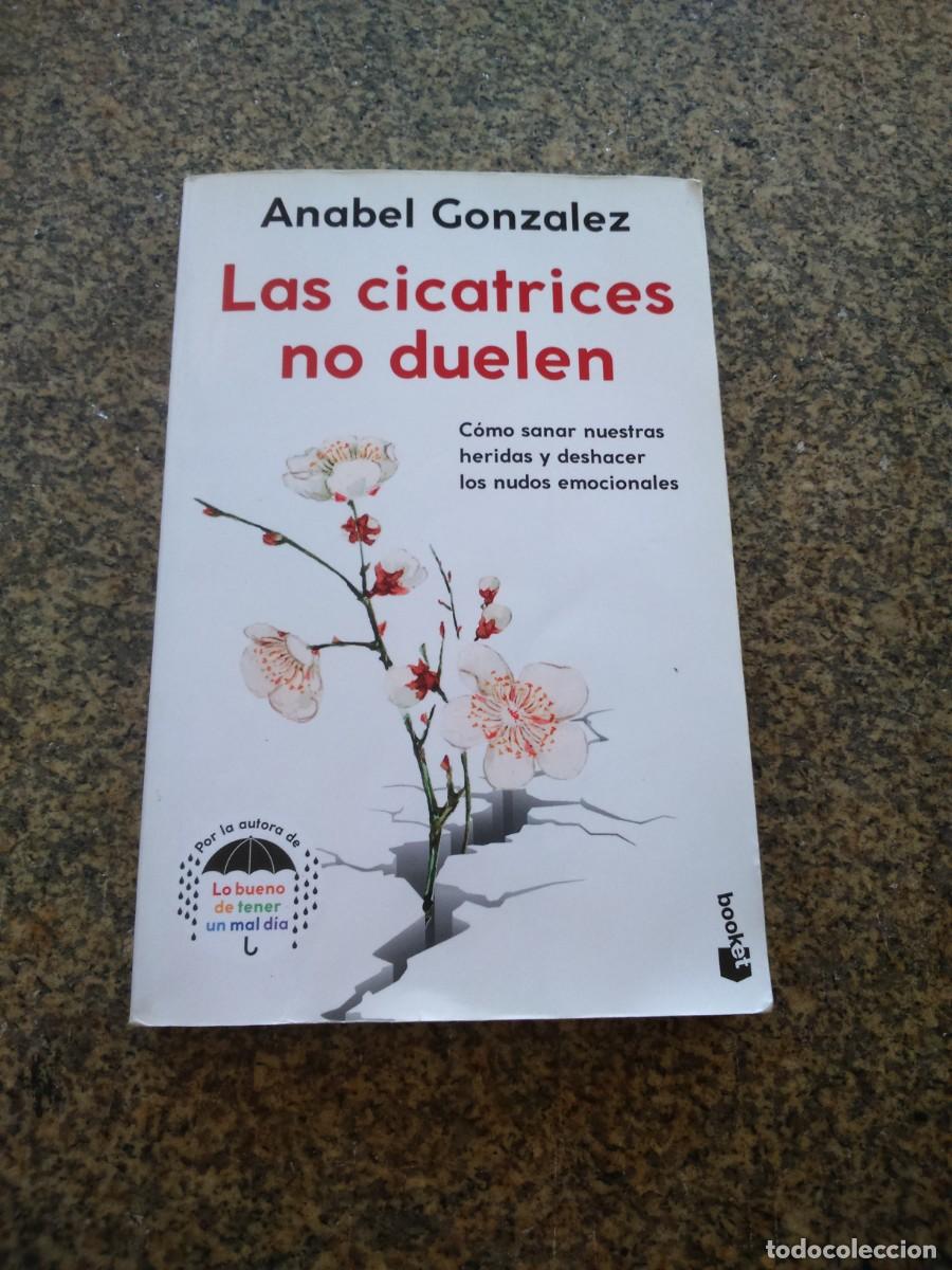 Libros: LAS CICATRICES NO DUELEN -- ANABEL GONZALEZ -- - Foto 1
