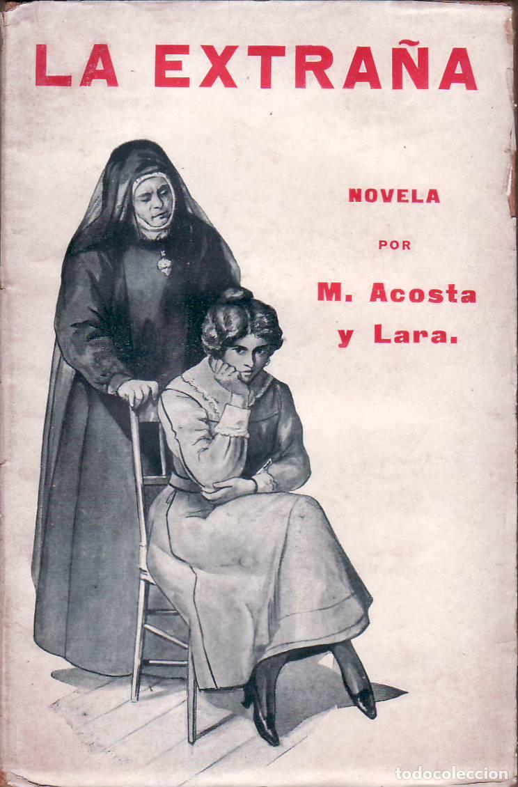 Libros: ACOSTA Y LARA, Manuel.- - La extra&ntilde;a. Novela. - Foto 1