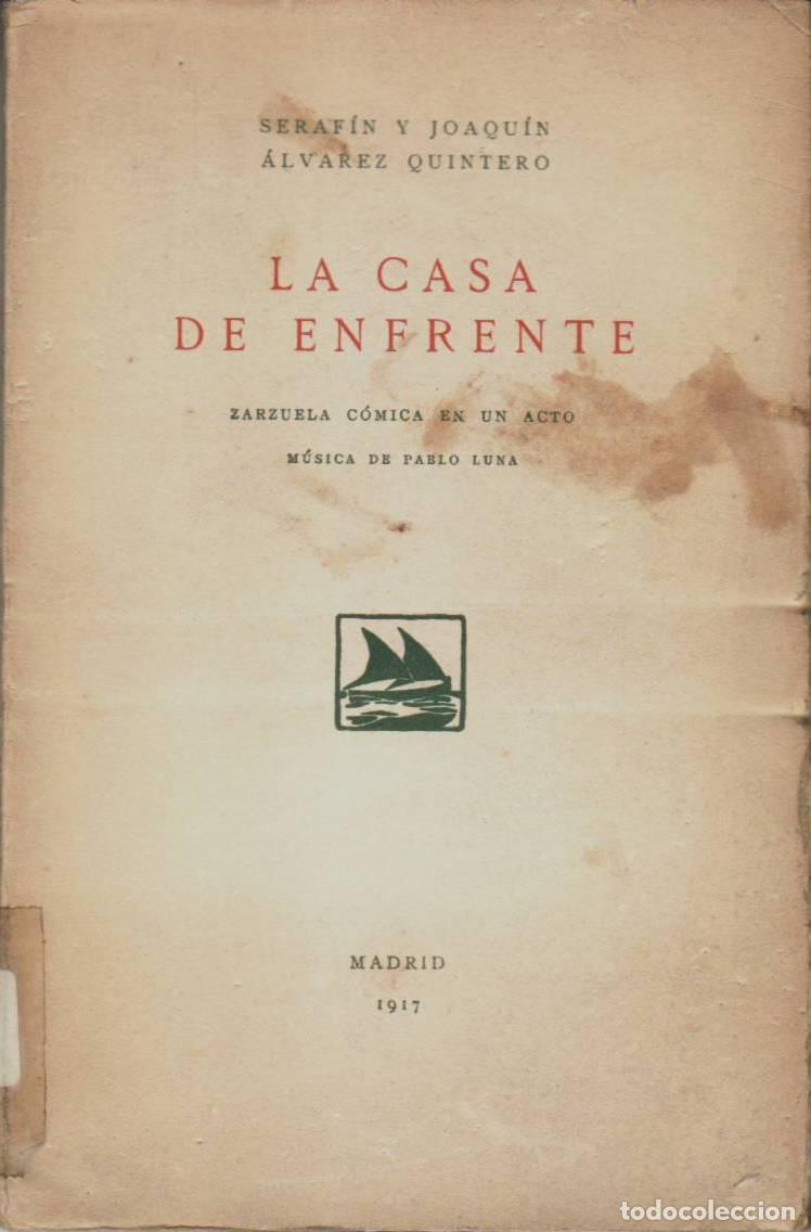 Libros: ALVAREZ QUINTERO, Seraf&iacute;n y Joaqu&iacute;n.- - La casa de enfrente. - Foto 1
