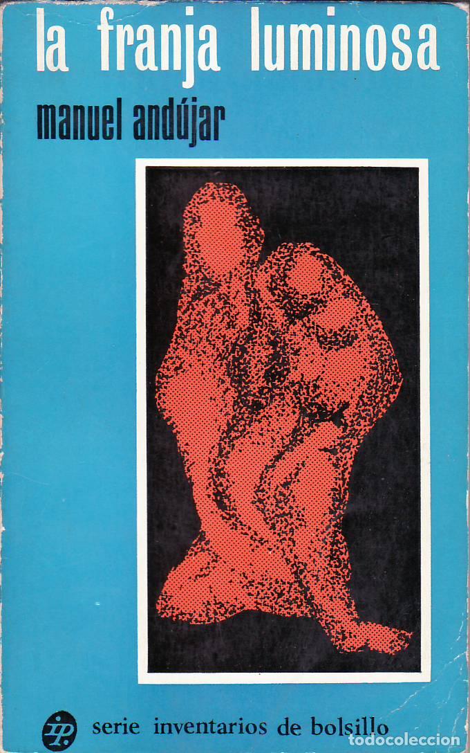Libros: ANDUJAR, Manuel.- - La franja luminosa. - Foto 1