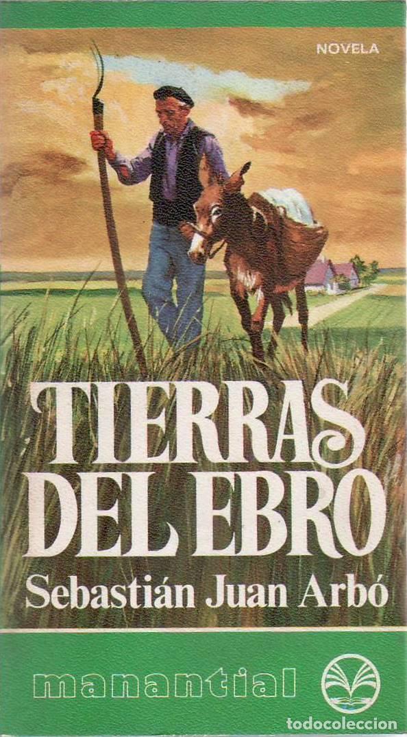 Libros: ARBO, Sebasti&aacute;n Juan.- - Tierras del Ebro. Novela. - Foto 1