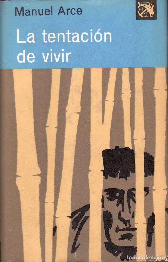 Libros: ARCE, Manuel.- - La tentaci&oacute;n de vivir. - Foto 1