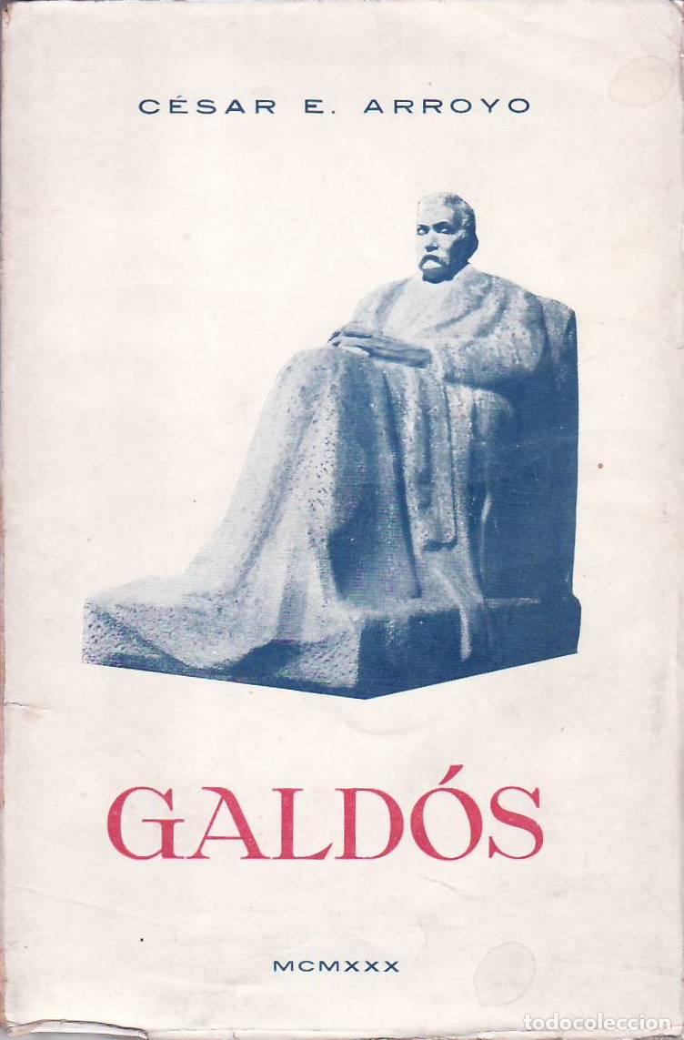 Libros: ARROYO, C&eacute;sar E.- - Gald&oacute;s. - Foto 1