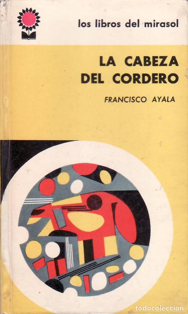 Libros: AYALA, Francisco.- - La cabeza del cordero. Cuentos. Cubierta a color de Cotta. - Foto 1