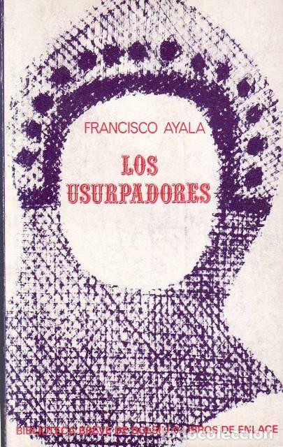 Libros: AYALA, Francisco.- - Los usurpadores. - Foto 1