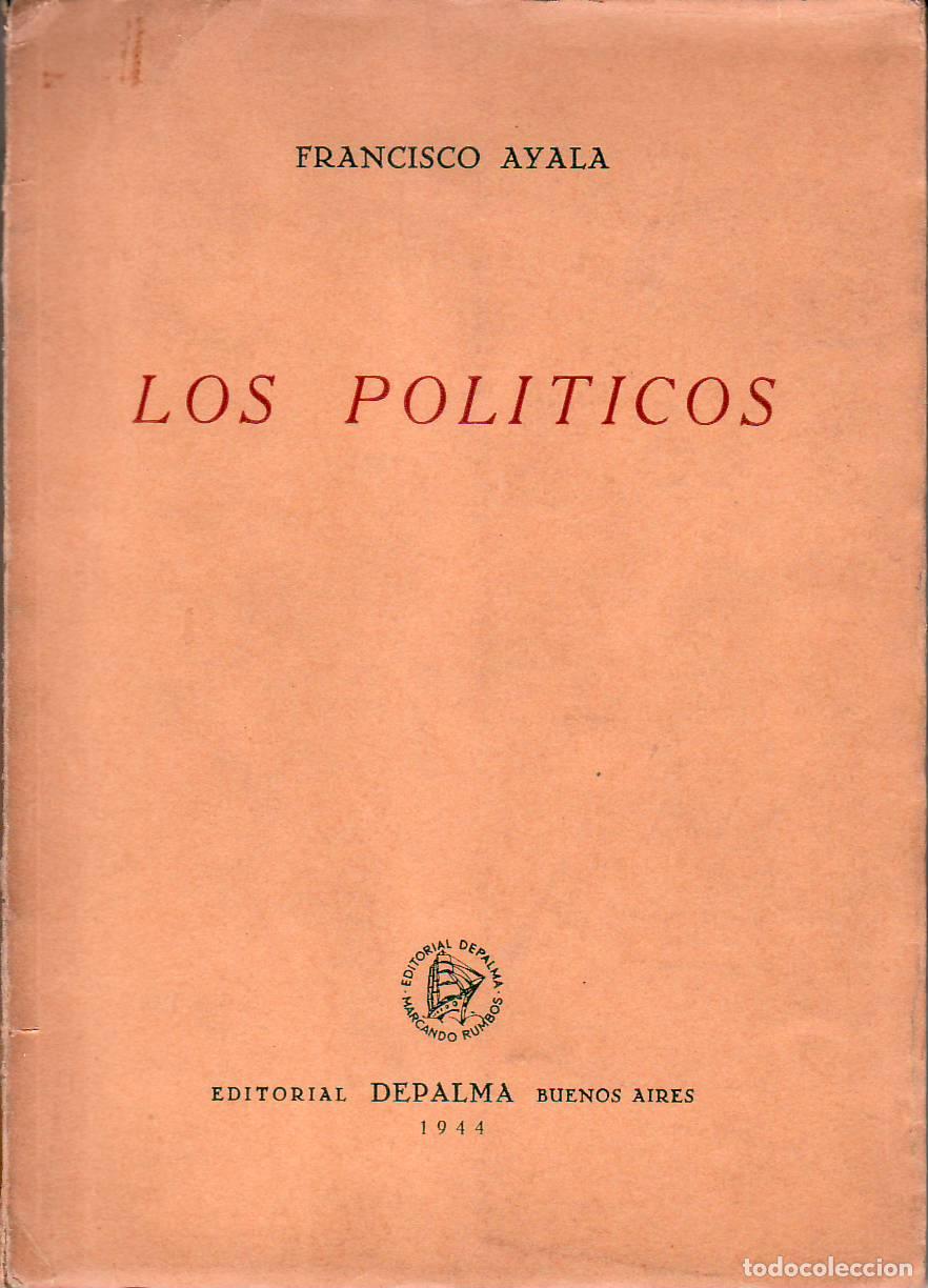 Libros: AYALA, Francisco.- - Los pol&iacute;ticos. - Foto 1