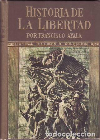 Libros: AYALA, Francisco.- - Historia de la libertad. - Foto 1