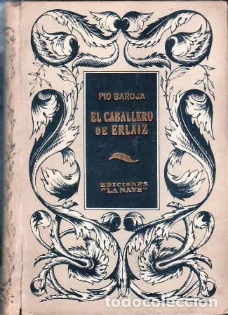 Libros: BAROJA, P&iacute;o.- - El Caballero de Erlaiz. Novela. - Foto 1
