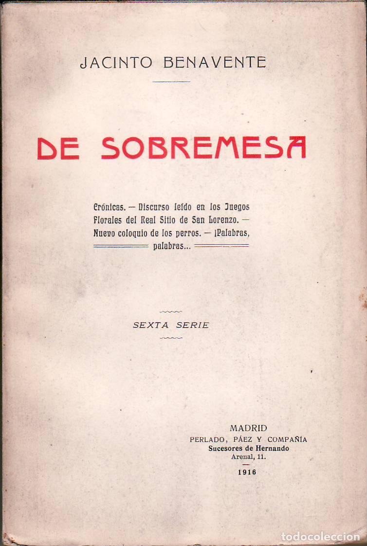 Libros: BENAVENTE, Jacinto.- - De sobremesa (Cr&oacute;nicas). Sexta serie. - Foto 1