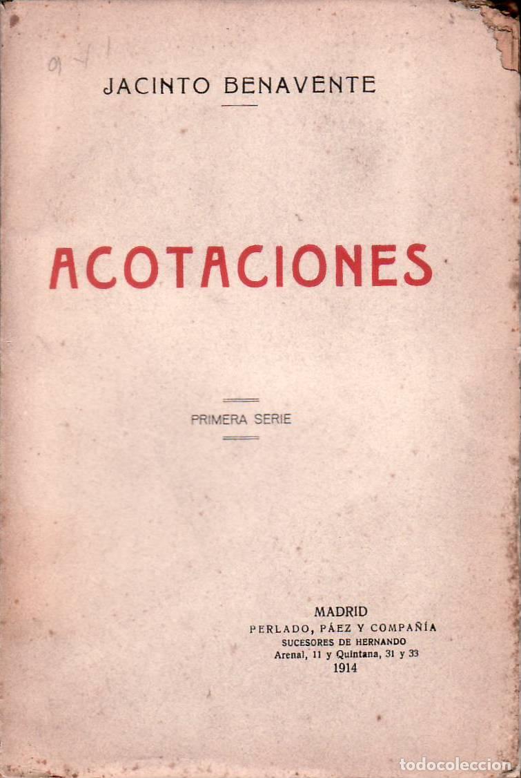 Libros: BENAVENTE, Jacinto.- - Acotaciones. Primera serie. - Foto 1