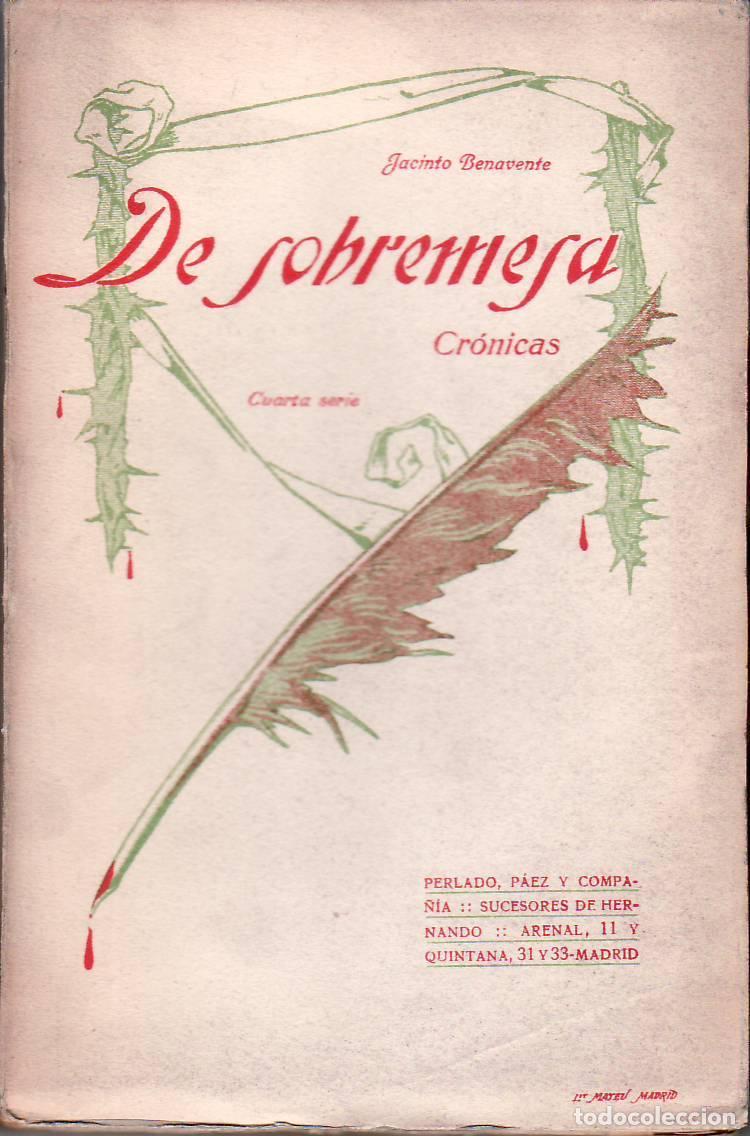Libros: BENAVENTE, Jacinto.- - De sobremesa. Cr&oacute;nicas. Cuarta serie. - Foto 1
