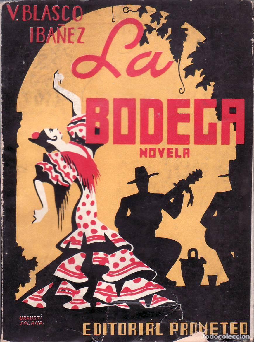 Libros: BLASCO IBA&Ntilde;EZ, V.- - La bodega. Novela. Cubierta de Urrusti Solana. - Foto 1