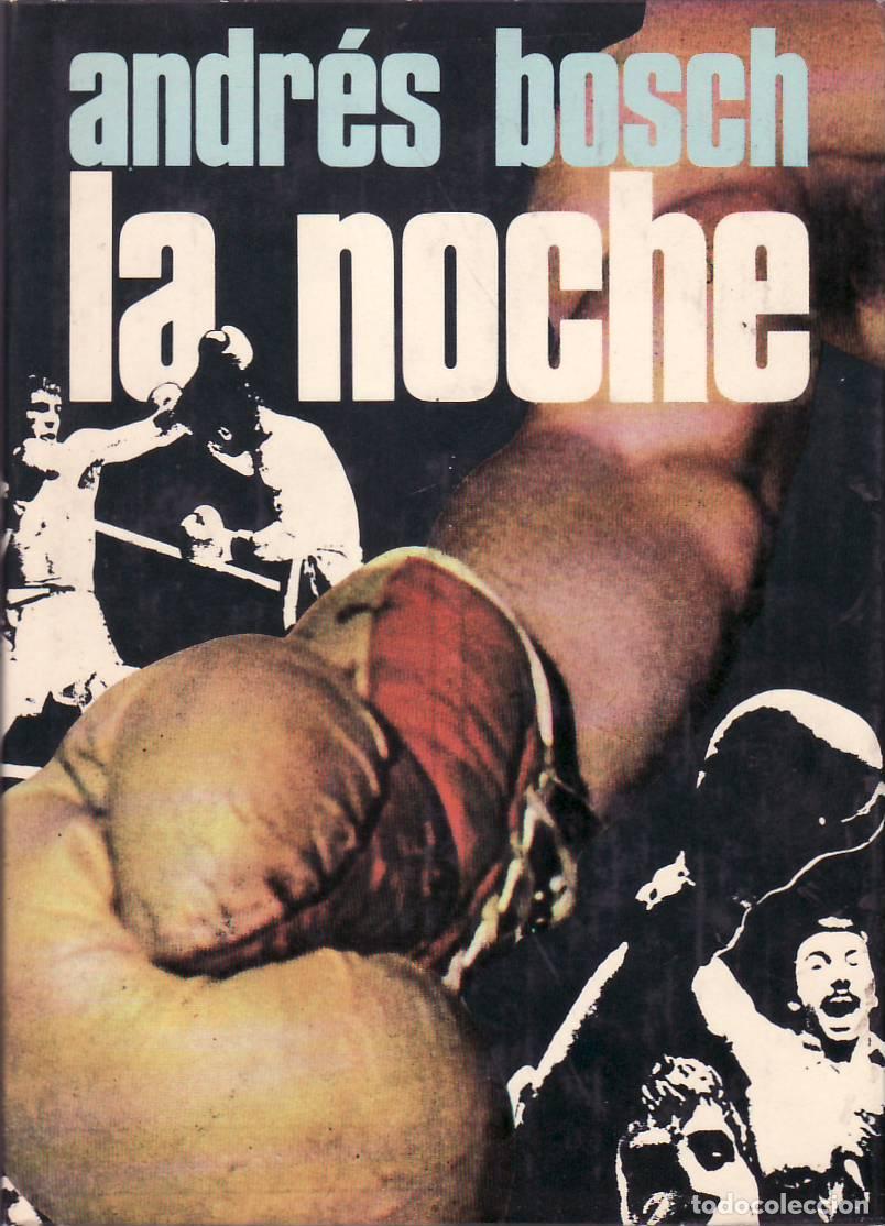Libros: BOSCH, Andr&eacute;s.- - La noche. Novela. - Foto 1