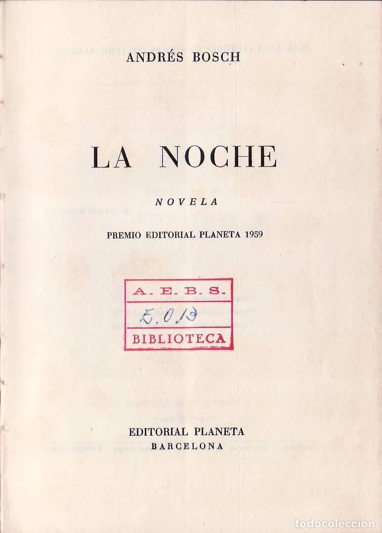 Libros: BOSCH, Andr&eacute;s.- - La noche. Novela. - Foto 1
