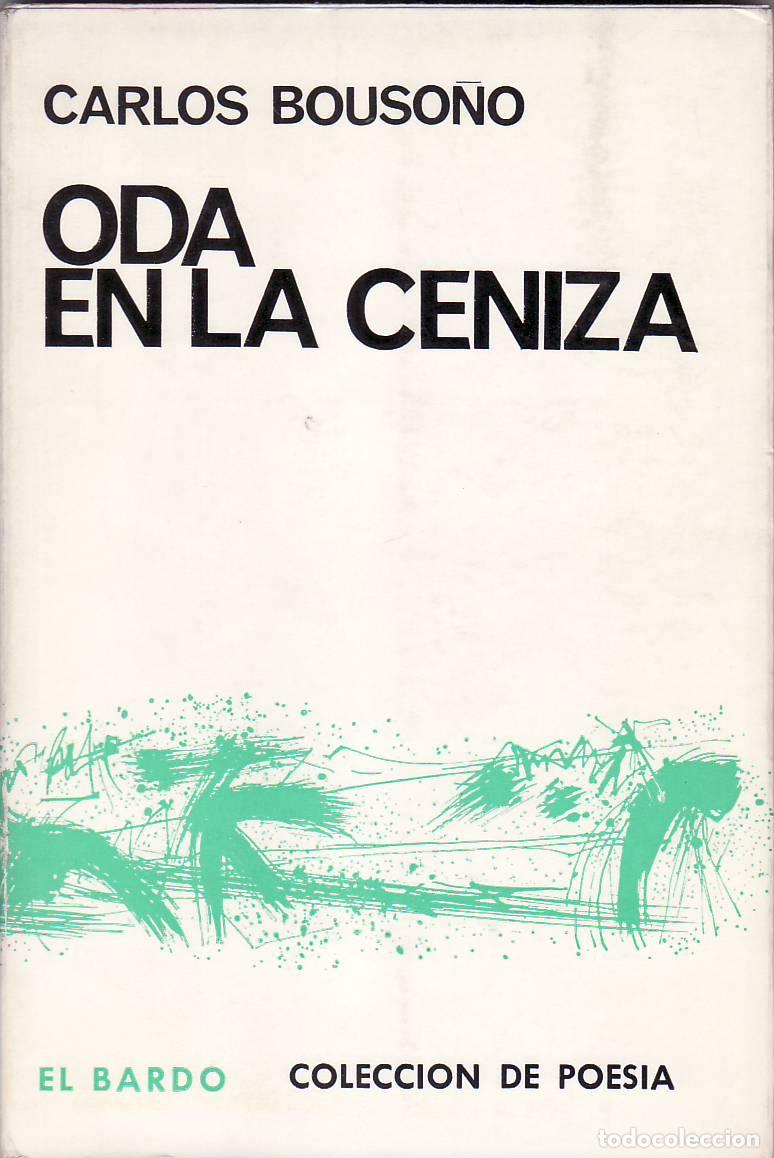 Libros: BOUSO&Ntilde;O, Carlos.- - Oda en la ceniza. - Foto 1