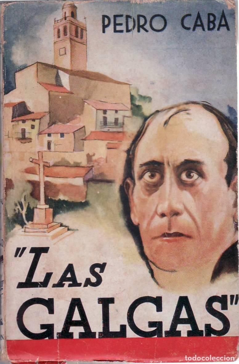 Libros: CABA, Pedro.- - Las galgas. Novela. - Foto 1