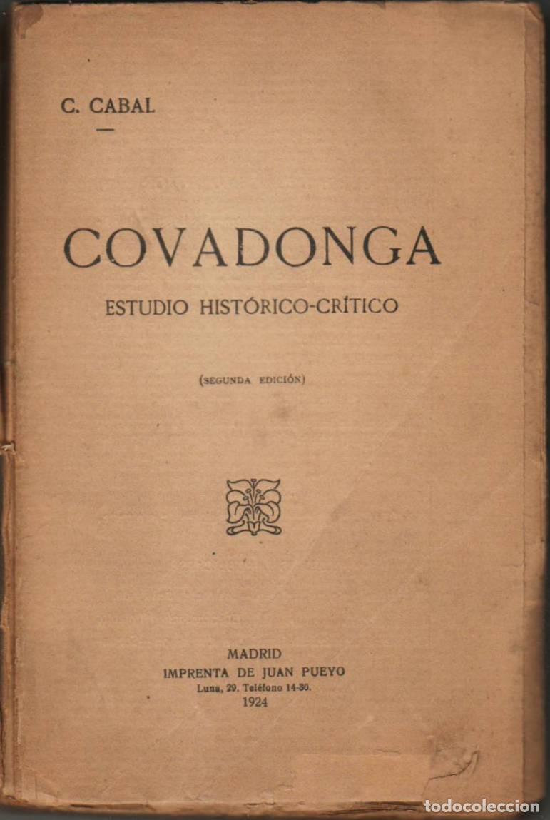 Libros: CABAL, C.- - Covadonga. Estudio hist&oacute;rico-cr&iacute;tico. - Foto 1