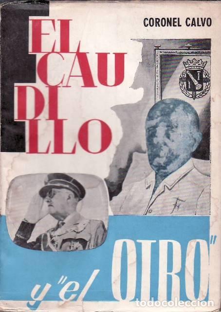 Libros: CALVO, Coronel.- - El caudillo y el otro (Novela). - Foto 1