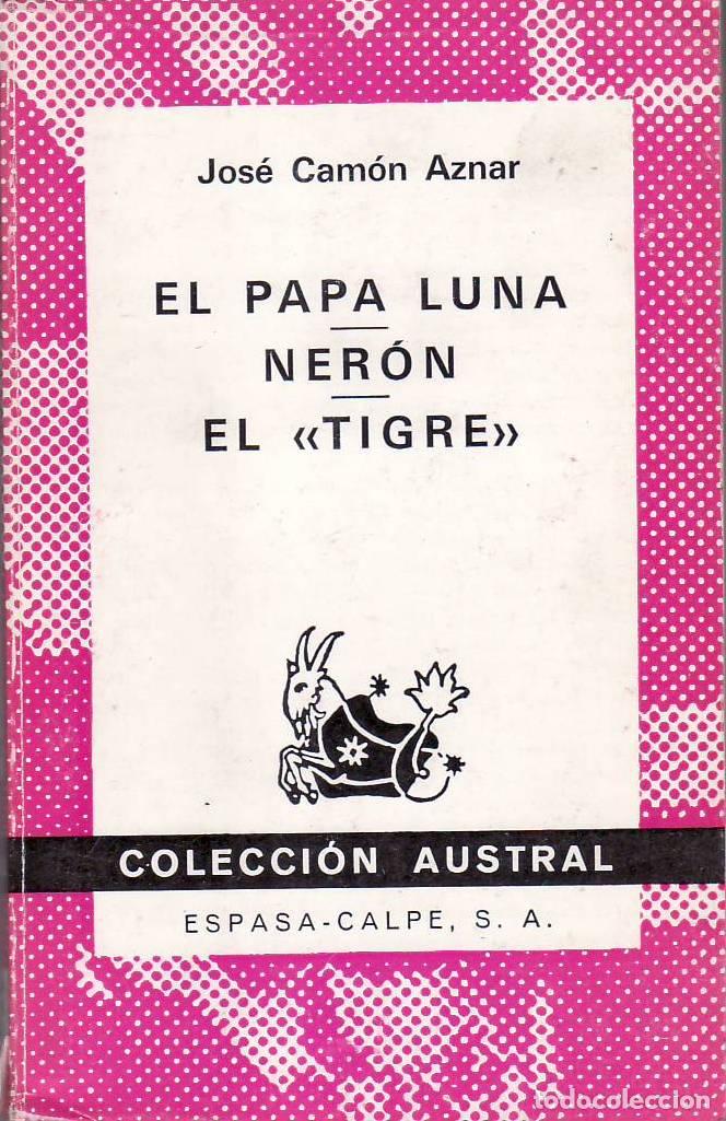 Libros: CAMON AZNAR, Jos&eacute;.- - El papa Luna. Ner&oacute;n. El tigre. - Foto 1