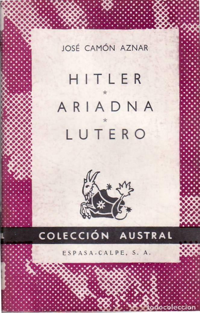 Libros: CAMON AZNAR, Jos&eacute;.- - Hitler. Ariadna. Lutero. - Foto 1