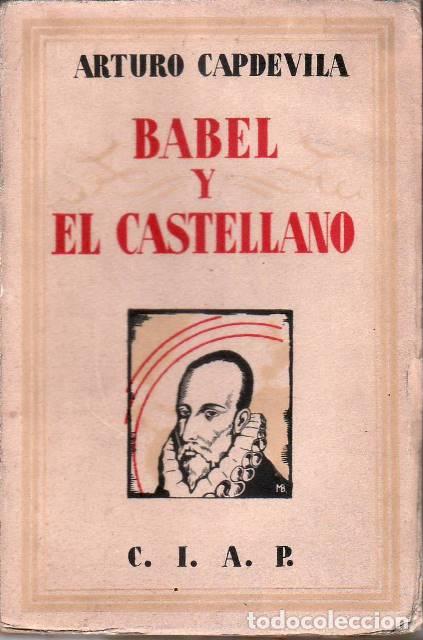 Libros: CAPDEVILA, Arturo.- - Babel y el castellano. - Foto 1