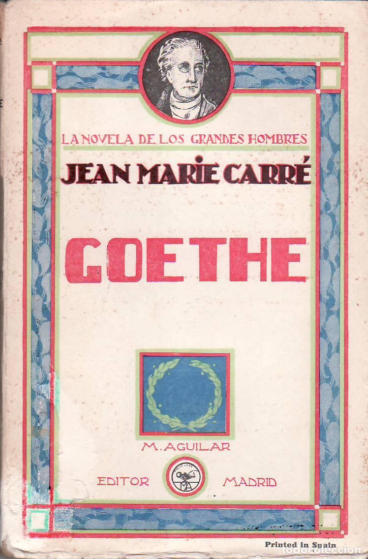 Libros: CARRE, Jean Marie.- - Goethe. - Foto 1