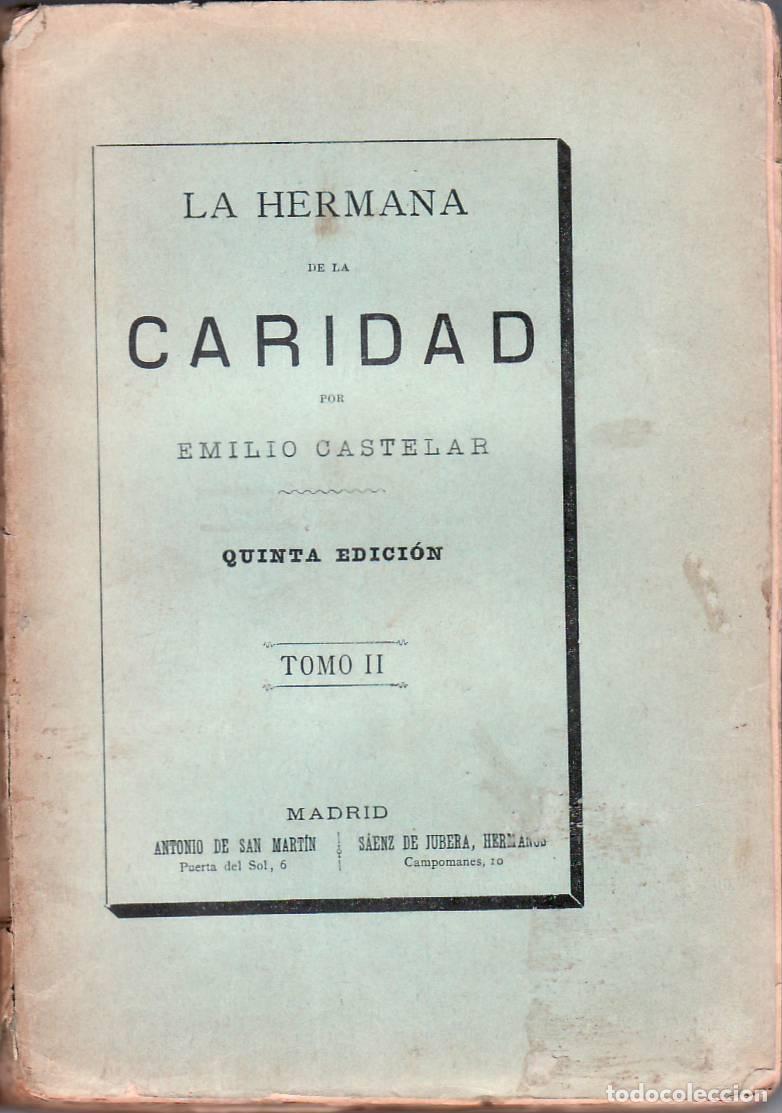 Libros: CASTELAR, Emilio.- - La hermana de la caridad. 2 tomos. - Foto 1