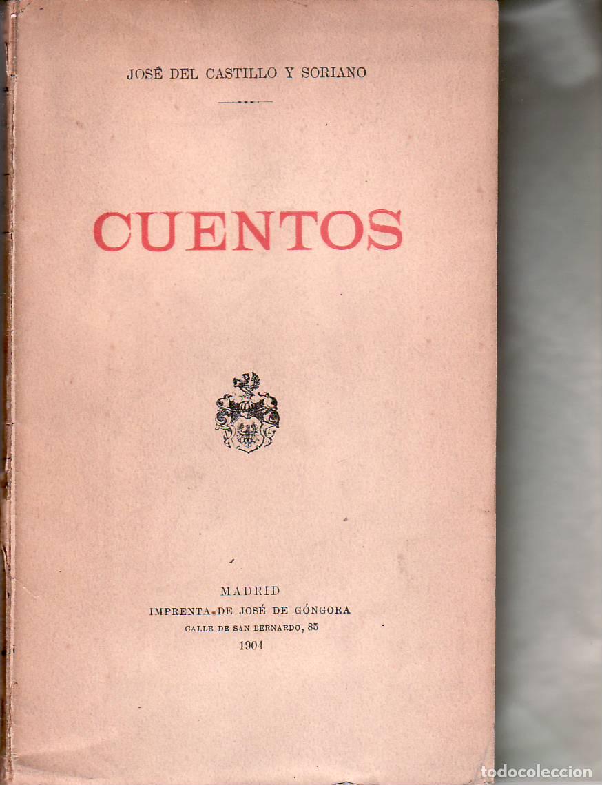 Libros: CASTILLO Y SORIANO, Jos&eacute; del.- - Cuentos. - Foto 1