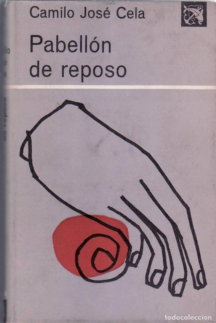 Libros: CELA, Camilo Jos&eacute;.- - Pabell&oacute;n de reposo. - Foto 1