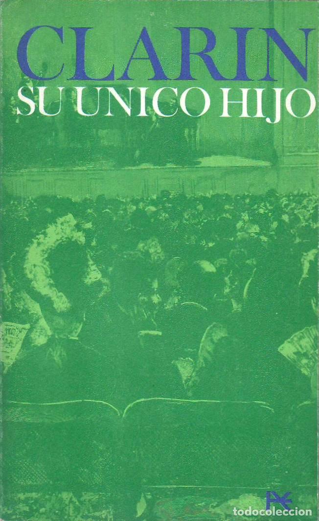 Libros: CLARIN (Leopoldo Alas).- - Su &uacute;nico hijo. - Foto 1