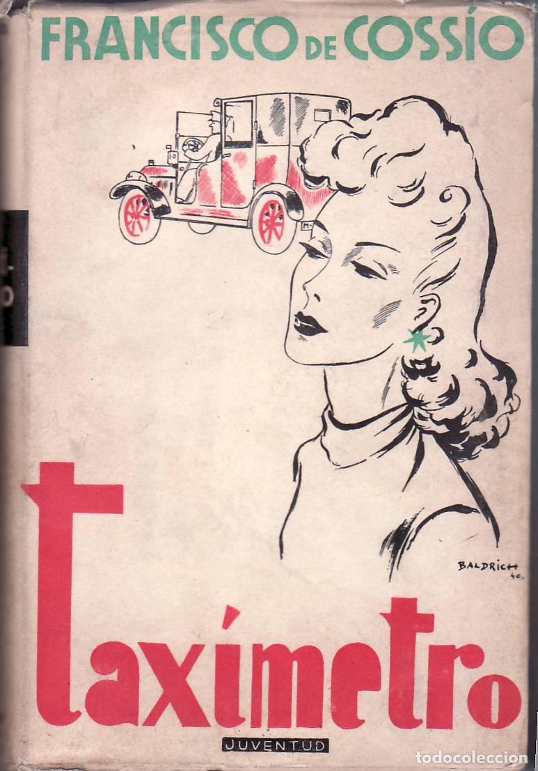 Libros: COSSIO, Francisco de.- - Tax&iacute;metro. Novela. Cubierta de Baldrich. - Foto 1